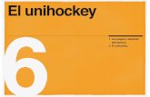 El unihockey 6 - our physical education · trabajo en equipo o valores como la camaradería, el compañerismo y la ... Colpbol Es el último deporte alternativo que hemos ... lo cual