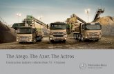 The Atego. The Axor. The Actros - … · With the Atego, the Axor and the Actros, ... In conjunction with a manual gearshift, a variable, green engine speed range is integrated as