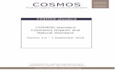 COSMOS-standard Cosmetics Organic and Natural … · COSMOS-standard promotes the use of natural origin solvents in the processing of chemically processed agro-ingredients. Taking
