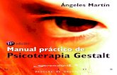 Manual práctico de Psicoterap Gestalt TX · entrañables de leer como Jung, Perls, Zinker, Goodman, los Polster y Nana Schnacke, Ángeles va haciendo un recorrido que comienza en
