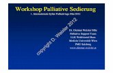 Workshop Palliative Sedierung - palliativtage-sylt.de · effektiven Dosis : Midazolam 0,4mg/h – (bis 10mg/h) • mit der Zielsetzung, eine gegen das Symptom effektive Bewusstseinsdämpfung