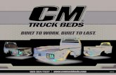 BUILT TO WORK. BUILT TO LAST.€¦ · BUILT TO WORK. BUILT TO LAST. Due to our unparalleled value proposition, CM Truck Beds has become a product of choice for …