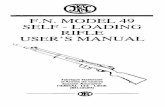 F.N. MODEL 49 SELF -LOADING RIFLE USER'S MANUAL · GINIRAL CHARACTIRIITICI The F.N. Self-loadlnq Rifle Is a lboulder weapcm which has been developed to use the Infantry cartrldqes