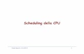 Scheduling della CPU - LIA - Laboratory of Advanced ...lia.deis.unibo.it/Courses/sot1213/materiale/4-Scheduling.pdf · Sistemi Operativi L-A AA 2011-12 16 Algoritmo di scheduling