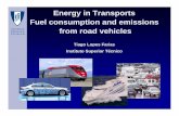 Energy in Transports Fuel consumption and emissions … · Euro 3* 1/2001 2.30 Euro 2 1996 2.20 Norma Ano CO • Veículos ligeiros de peso bruto ≤2.5t (valores em g/km) ... •