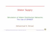 S#9- Simulation of Water Distribution Networks EPANET · Water Supply Simulation of Water Distribution Networks The Use of EPANETThe Use of EPANET Mohammad N. Almasri 1 Optimal Design