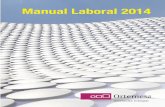 Manual Laboral 2014 - ortemesa.es LABORAL 2014 ORTEMESA.pdf · de imprescindible consulta, como son las modalidades contractuales, la infor- mación en materia de cotización o la