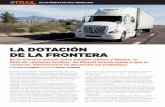 LA DOTACIÓN DE LA FRONTERA - International Trucks · Una larga espera en la frontera de Nogales que cruza entre México y Estados Unidos puede ser una tarea sudoro-sa. Hace varias