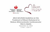 2013 ACC/AHA Guideline on the Treatment of Blood ...wcm/@adv/documents/... · Health Disparities • African-Americans develop high blood pressure more often, and at an earlier age,