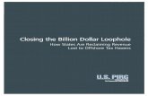 Closing the Billion Dollar Loophole - U.S. PIRG the Billion... · Closing the Billion Dollar Loophole How States Are Reclaiming Revenue Lost to Offshore Tax Havens U.S. PIRG Phineas