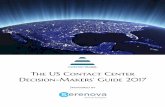 The US Contact Center Decision-Makers’ Guide 2017 · The US Contact Center Decision-Makers’ Guide 2017 Sponsored by . 2 The 2017 US Contact Center Decision-Makers [ Guide (10th