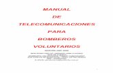 MANUAL DE TELECOMUNICACIONES PARA BOMBEROS …api.ning.com/files/zKTAwOrzxQJf2-0VP51912S5GQWWC5kDHVIHm5JC… · 1 manual de telecomunicaciones para bomberos voluntarios ediciÓn aÑo