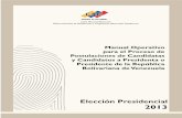 Manual Presidencial 2013 Postulación - cne.gov.vecne.gov.ve/web/normativa_electoral/elecciones/2013/presidenciales/... · Fase II: Modificaciones y sustituciones de las postulaciones