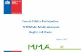 PowerPoint Presentationpublico.mma.gob.cl/cuentapublica/doc/2016/cuenta-publica-2016-2017... · recursos naturales renovables e hídricos, impulsando la integridad de la política