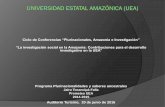 Ciclo de Conferencias “Plurinacionales, Amazonía e ...repositorio.educacionsuperior.gob.ec/bitstream/28000/4933/2/Anexo 3... · 3. La investigación social en la Amazonía: antecedentes