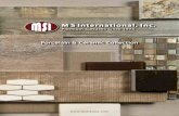 Porcelain & Ceramic Collection - MSI · Porcelain & Ceramic Collection . MSI Distribution Centers & Sales Offices Founded in 1975, M S International, Inc. is the leading distributor