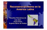 Reconstruccionismo en la América Latina - Emagister - Cursos y eBecas exclusivas en ... · 2005-07-27 · Iglesia y sus cambios, la cultura y la educación, ... La escuela “vende