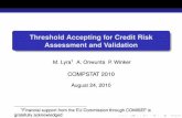 Threshold Accepting for Credit Risk Assessment and Validation · logo Threshold Accepting for Credit Risk Assessment and Validation M. Lyra1 A. Onwunta P. Winker COMPSTAT 2010 August