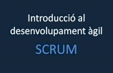 SCRUM - Moga.cat (5.0) · Creador de ASD (1999): Adaptive Software Development, ... metodologia És un marc de treball (framework) Per dir que fas SCRUM com ha mínim has d’acomplir: