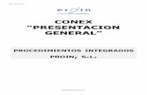 CONEX “PRESENTACION GENERAL” - proin.es · ... control de albaranes (incidencias, ... Relés o módulo de salidas. ED32 Tarjeta de entradas. Pc ... la repetición de tareas y