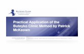 Practical Application of the Buteyko Clinic Method by ... · BUTEYKO CLINIC METHOD o In your introduction - explain the theory behind the Buteyko Method. o When we breathe too much