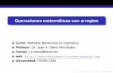 Operaciones matematicas con arreglos´ - PRINCIPALmetodosnumericoscem.weebly.com/uploads/2/5/9/7/... · Introduccion´ Operaciones del algebra linealSistemas de ecuaciones Operaciones