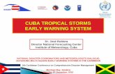 Early Warning System for Tropical Cyclones in Cuba · PRINCIPLES OF THE EARLY WARNING SYSTEM IN CUBA 11. A wide legal basis regulating the functioning of EWS ... 346 Venezuela 347