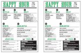HAPPY HOUR 4-7PM DAILY HAPPY HOUR · Flor de Caña Rum captain morgan Rum jack daniel’s Whiskey Old Forester Bourbon $3 $4 $5 margaritas $5 the classic Blanco, Agave, Fresh Lime