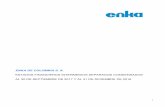 ENKA DE COLOMBIA S. A. · 2018-10-04 · Productos de alto valor agregado de nylon y poliéster ... su flujo de caja y los resultados de la compañía. ... generación de flujo de