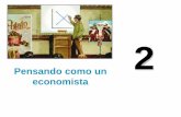 Pensando como un economista - Juan de Luciode-lucio.es/wp-content/uploads/2016/09/2-Pensando_como_un... · Mankiw. Fundamentos de Economía Prof: Juan de Lucio Ejercicios •Primera