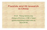 Fluoride and IQ research in Chinafluoridealert.org/wp-content/uploads/xiang.fan-conference.sept2014.pdf · Main content • Endemic fluorosis in China • Research of the effect of