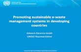 Promoting sustainable e-waste management systems … by UNIDO.pdf · Background to e-waste (1) • Current regulatory loopholes that allow exports of “used” EEE & WEEE from developed