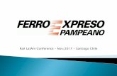 Rail LatAm Conference Nov/2017 - Santiago Chile · Primer concesionario privado ferroviario de carga en Argentina. Inicio de Actividades: Noviembre de 1991. ... Sistema Asignación