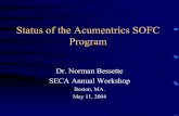 Status of the Acumentrics SOFC Program Library/Events/2004/seca/Acumentrics... · Status of the Acumentrics SOFC Program Dr. Norman Bessette SECA Annual Workshop Boston, MA. May 11,