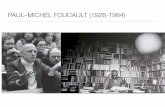PAUL–MICHEL FOUCAULT (1926-1984) - … · • El dispositivo de la sexualidad • La biopolítica. Hans Haacke, Der Bevölkerung, 2000. B.Brecht:„Wer in unserer Zeit Bevölkerung
