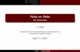 Ruby on Rails - Jose M. Vidaljmvidal.cse.sc.edu/webapps/spring07/rails.pdf · Ruby: The Foundation Rails: The Framework Conclusion Ruby on Rails An Overview J. Dew Department of Computer