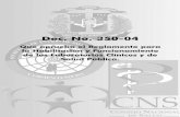 Dec. No. 350-04 - vertic.org Legislation/Dominican_Republic/DO... · Buenas Prácticas de Laboratorios de Salud del año 1999. ... de bioquímica, biofísica, hematología, ... Laboratorio
