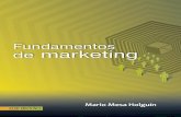 Fundamentos de marketing · Catalogación en la publicación – Biblioteca Nacional de Colombia Mesa Holguín, Mario Fundamentos de marketing / Mario Mesa Holguín. -- 1a. ed. --