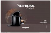 9465 UM ARES D MAGIMIX · Nespresso Vertuo is an exclusive system creating a perfect coffee, from the Espresso to the large Mug, time after time. Nespresso Vertuo machines are equipped