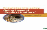 Knowledge into policy: Going beyond "Context Matters"€¦ · Going beyond ‘Context matters ... (Oszlak and O’Donnell, 1976) with regards to issues that become problems as a result