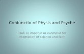 Coniunctio of Physis and Psyche - asa3.org · Coniunctio of Physis and Psyche Pauli as impetus or exemplar for integration of science and faith . Mission: Impossible •Your mission,