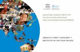 MAHATMA GANDHI INSTITUTE OF EDUCATION …€¦ · The Mahatma Gandhi Institute of Education for Peace & Sustainable Development is UNESCO’s ﬁ rst Category 1 Institute in the Asia-Paciﬁ