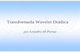 Transformada Wavelet Diádica - pdsfich.wdfiles.compdsfich.wdfiles.com/local--files/clases-de-teoria/teoria10b.pdf · Transformada wavelet discreta • Se computa en valores discretos
