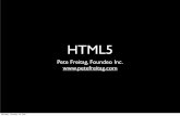 HTML5 - Pete Freitag · • Also deﬁnes new JavaScript API’s Monday, January 10, 2011. HTML5 DocType Monday, January 10, 2011. HTML5 DocType ... • HTML5 Presentations