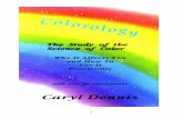 Colorology: The Science of Color - IPOWER · Luscher Color Test in the United States. The test consists of eight colored cards that the patient chooses in order of preference. By