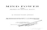 Mind power; the secret of mental magic - mc2method.org · Title: Mind power; the secret of mental magic Author: William Walker Atkinson