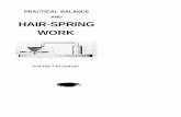 AND HAIR-SPRING WORK · Truing and Poising Balances. Selecting, Colleting, Truing, Vibrating and Overcoiling Hair Springs • Preface THE importance of the balance and hair