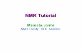 NMR Tutorial - Tata Institute of Fundamental …iupab/tutorial2.pdfNMR Tutorial Mamata Joshi NMR Facility, TIFR, Mumbai 1H pulse calibration High-power 15N decouple pulse calibration