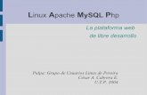Linux Apache MySQL hp - cesarcabrera.info · WAMP: Adivinen!, pista: No es tan estable ;)