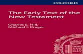 The Early Text of the New Testament - difa3iat.com · The Text of the New Testament in the Apostolic Fathers 282 ... Michael J. Kruger, ... CEBT Contributions to Biblical Exegesis